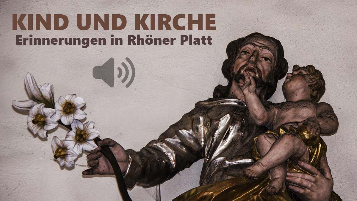 Kind und Kirche: Erinnerungen auf Rhöner Platt