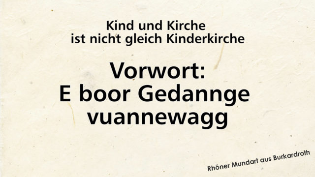 Kind und Kirche – Rhöner Mundart